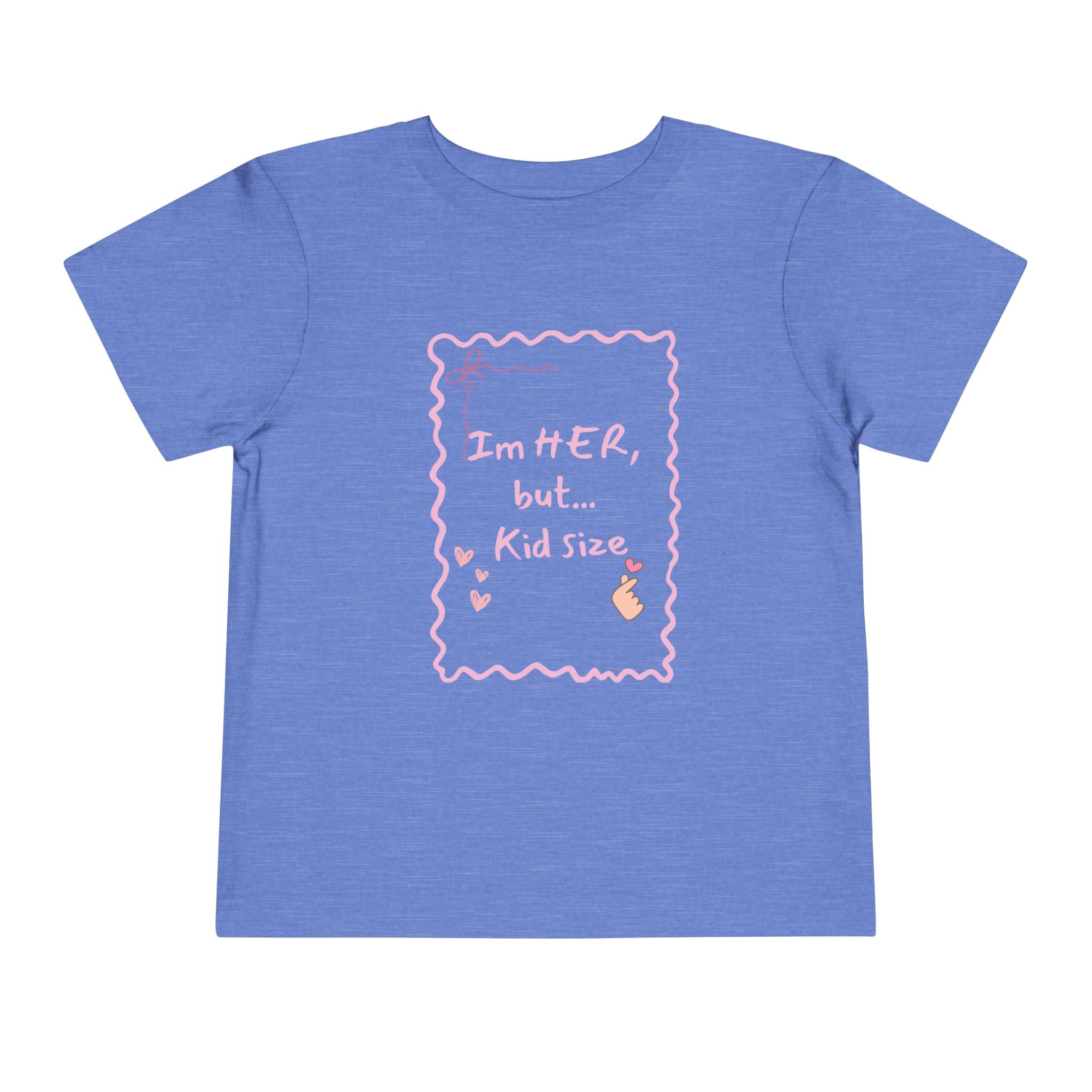 Toddler Tee – "I'm HER, but... Kid Size" Pink Princess Graphic
