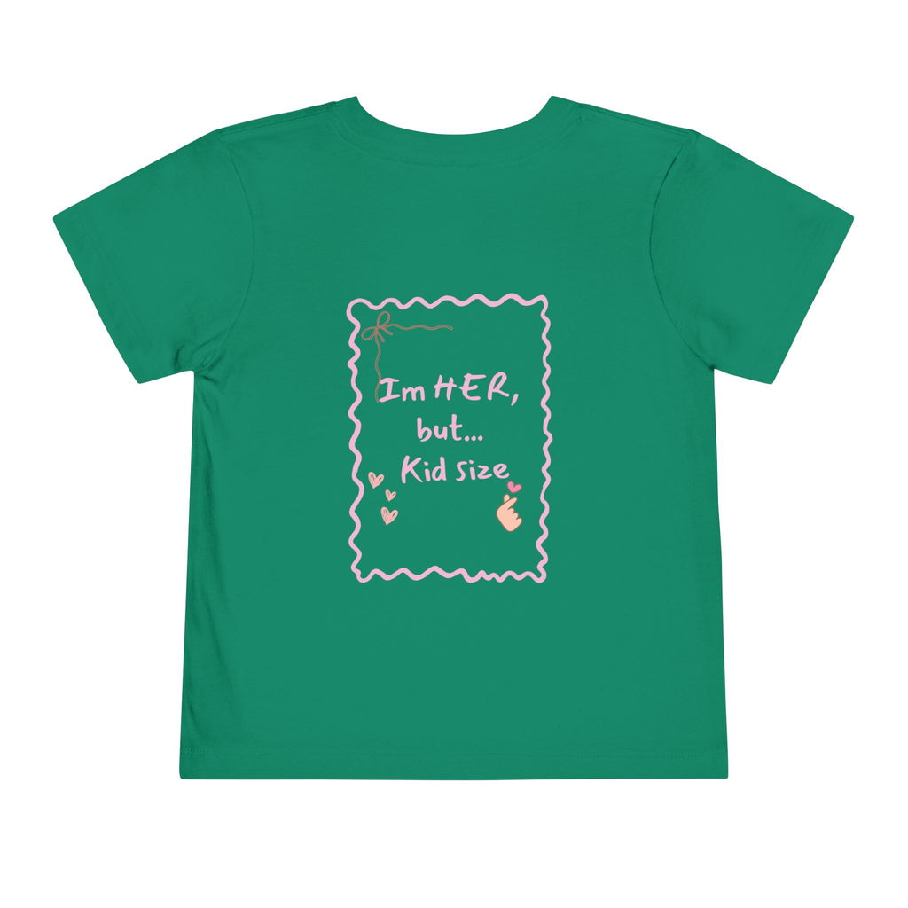 Toddler Tee – "I'm HER, but... Kid Size" Pink Princess Graphic