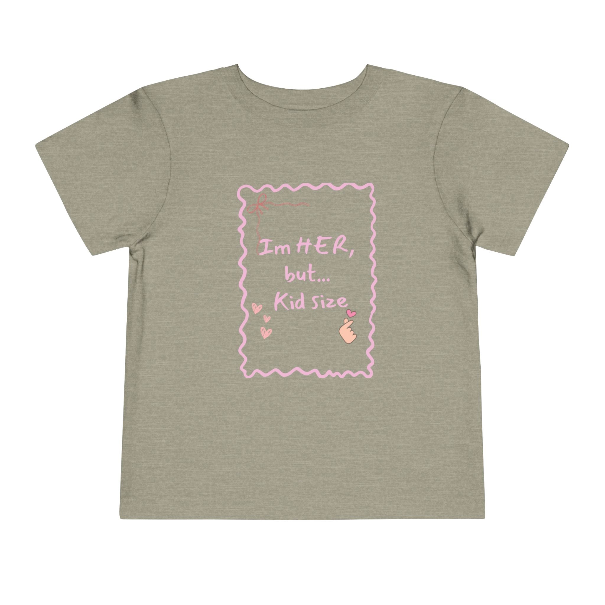 Toddler Tee – "I'm HER, but... Kid Size" Pink Princess Graphic
