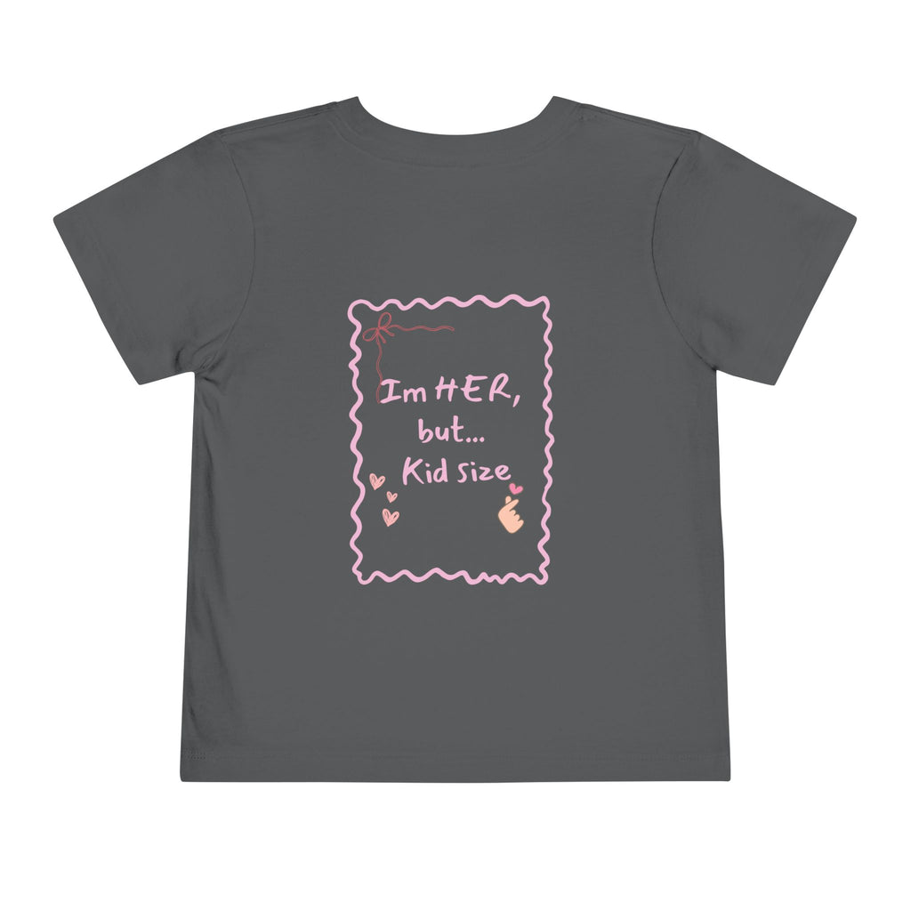 Toddler Tee – "I'm HER, but... Kid Size" Pink Princess Graphic