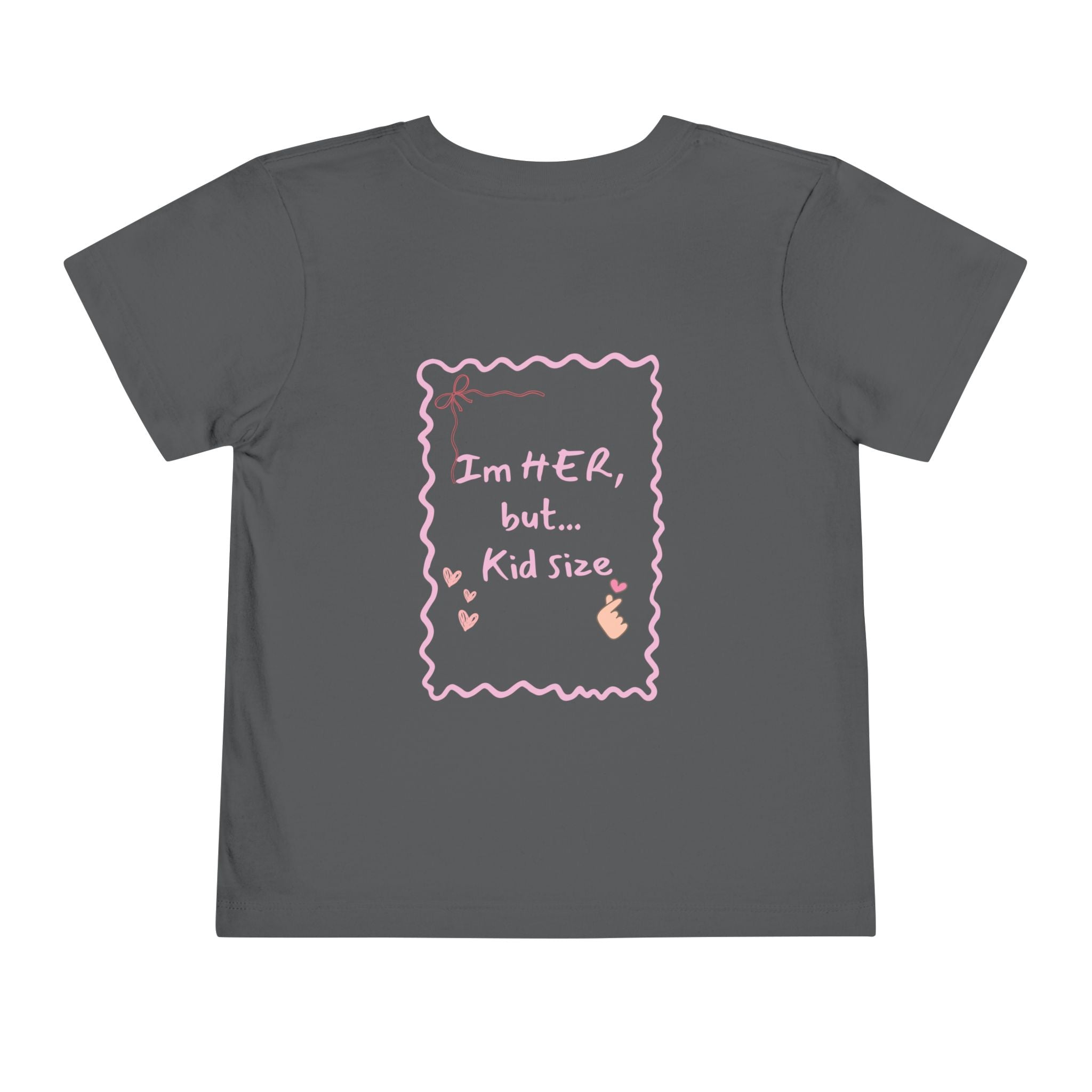 Toddler Tee – "I'm HER, but... Kid Size" Pink Princess Graphic