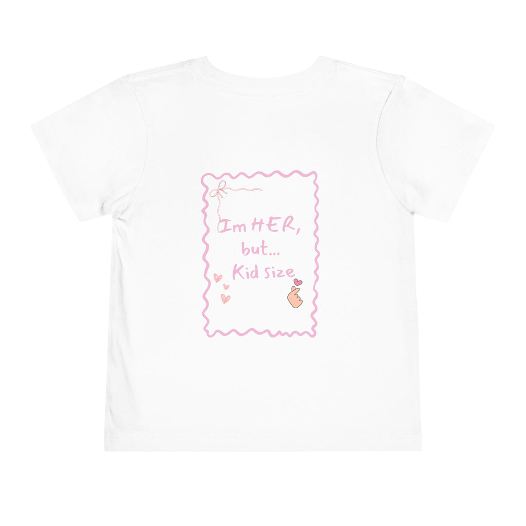 Toddler Tee – "I'm HER, but... Kid Size" Pink Princess Graphic