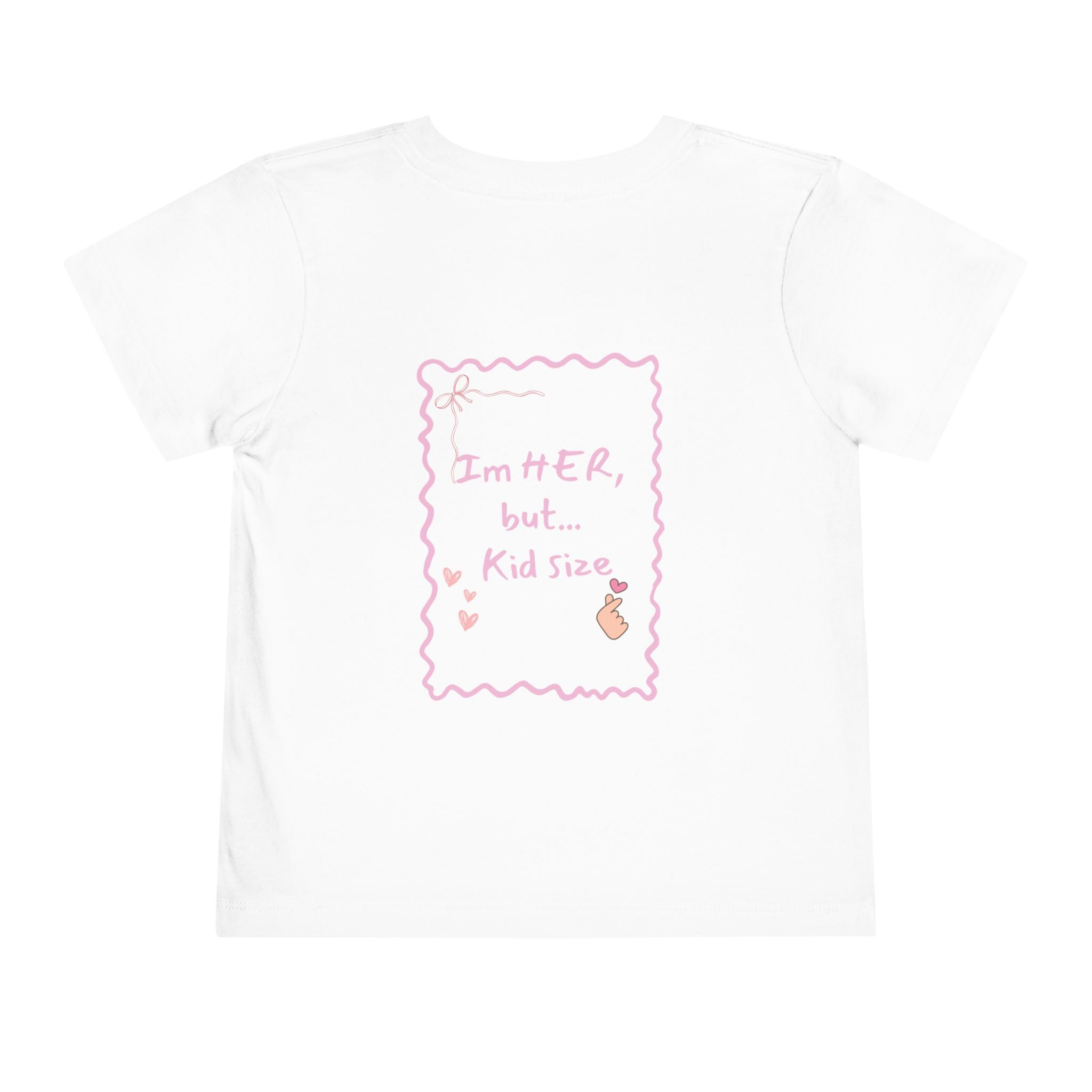 Toddler Tee – "I'm HER, but... Kid Size" Pink Princess Graphic
