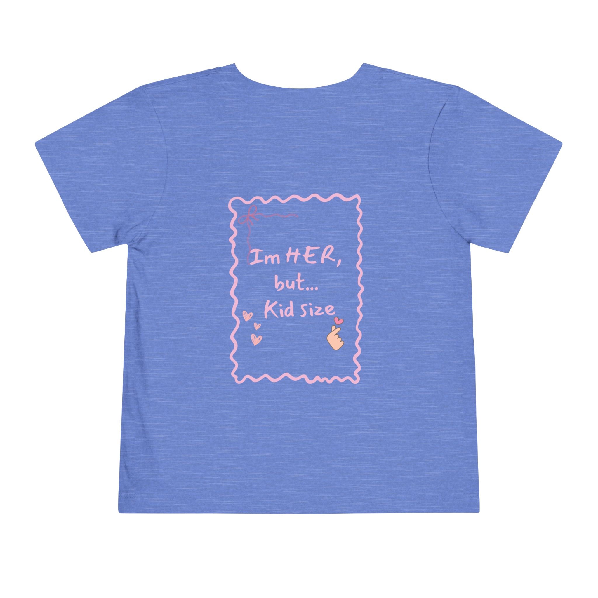 Toddler Tee – "I'm HER, but... Kid Size" Pink Princess Graphic