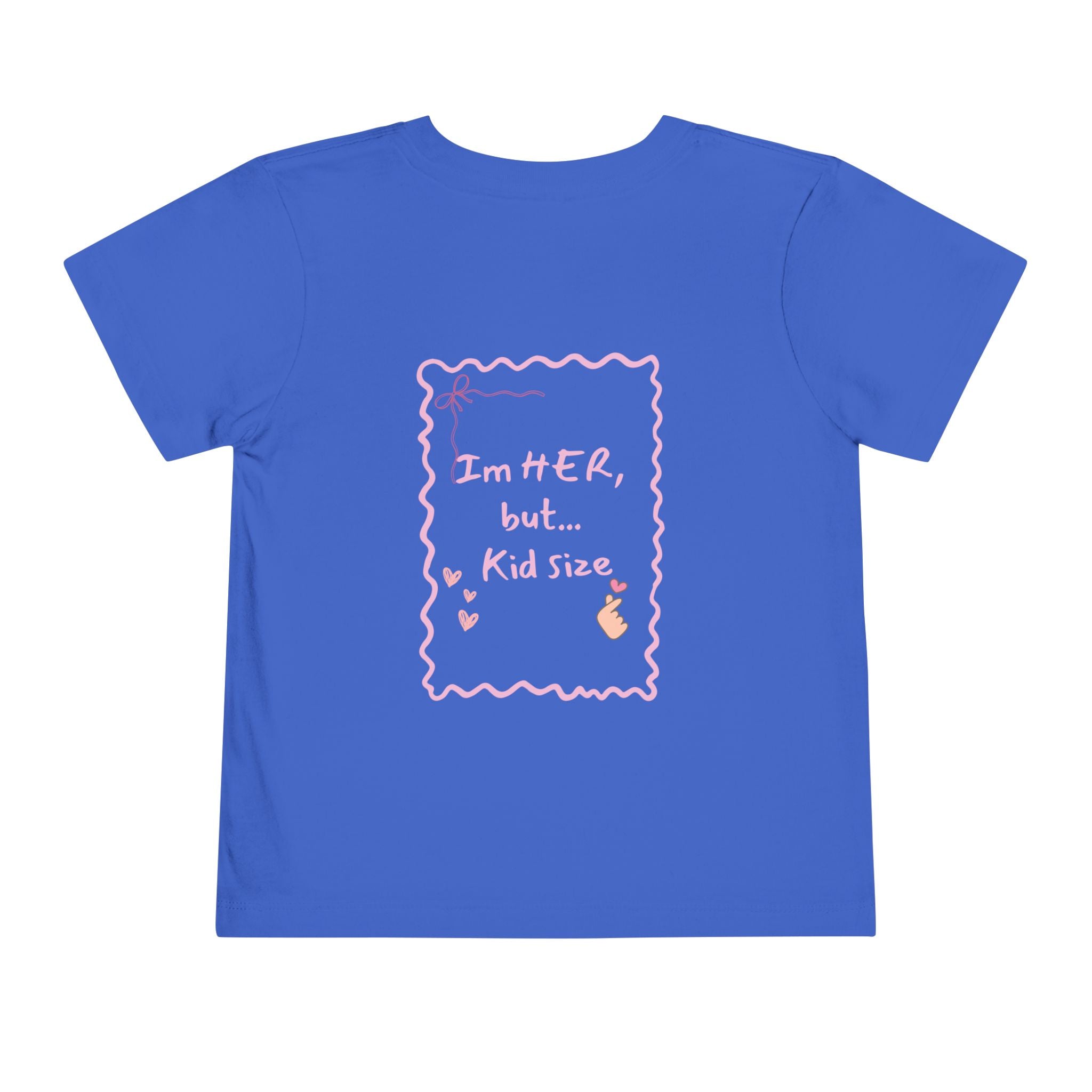 Toddler Tee – "I'm HER, but... Kid Size" Pink Princess Graphic